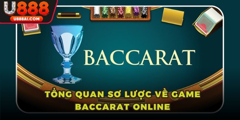 Tổng quan sơ lược về game Baccarat online Tổng quan sơ lược về game Baccarat online