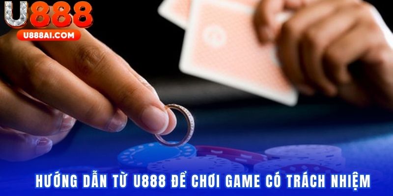 Những chia sẻ từ U888 về hành vi chơi có trách nhiệm Những chia sẻ từ U888 về hành vi chơi có trách nhiệm